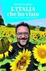 Peppone Calabrese - L' Italia che ho visto. Luoghi, storie e ricette di un Paese autentico