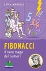 Luca Novelli - Fibonacci. il vero mago dei numeri