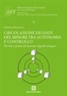 Daniela Marcello - Circolazione dei dati del minore tra autonomia e controllo. Norme e prassi nel mercato digitale europeo