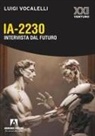 Luigi Vocalelli - IA-2230 intervista dal futuro