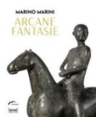 Sergio Risaliti - Marino Marini. Arcane fantasie