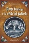 Francesco Sortino - Pirata bambino e la sfida del Bulbock