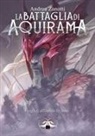 Andrea Zanotti - La battaglia di Aquirama