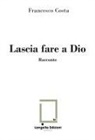 Francesco Costa, Salvatore Esposito - Lascia fare a Dio
