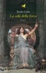 Paolo Celin - La calà della forca