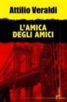 Attilio Veraldi - L' amica degli amici