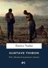 Enrico Nadai - Gustave Thibon. Fede e filosofia di un pensatore cristiano