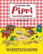 Astrid Lindgren, David Sundin - In cucina con Pippi Calzelunghe