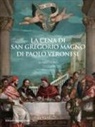 Francesca Meneghetti - La cena di san Gregorio Magno di Paolo Veronese