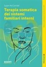 Susan McConnell - Terapia somatica dei sistemi familiari interni