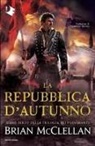 Brian McClellan - La repubblica d'autunno