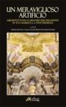 Stefano Bertocci, Anna Còccioli Mastroviti, Fauzia Farneti - Un meraviglioso artificio. Architettura e grande decorazione in età barocca a Pontremoli