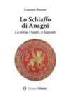 Lorenzo Proscio - Lo schiaffo di Anagni. La storia, i luoghi, le leggende