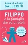 Anna M. Ballerini, Luigi Ballerini - Filippo e la famiglia che va a rotoli. Come cambia la coppia con l'arrivo dei figli