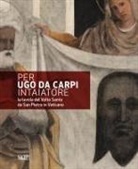 Manuela Rossi, Pietro Zander - Per Ugo da Carpi intaiatore. La tavola del Volto Santo da San Pietro in Vaticano