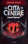 Jonathan Stroud - La città di cenere. Scarlett & Browne