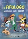 Elisa Mazzoli, Mirella Mariani - Il fifologo. Missione anti paura