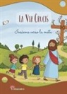 Antonella Pandini, Rosaria Scolla - La Via Crucis. Insieme verso la meta