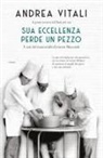 Andrea Vitali - Sua Eccellenza perde un pezzo. I casi del maresciallo Ernesto Maccadò