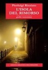 Pierluigi Rizziato - L' isola del rimorso. Giallo veneziano