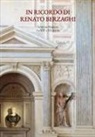 Museo di Palazzo Ducale di Mantova - In ricordo di Renato Berzaghi. Scritti su Mantova tra XIV e XX secolo