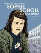 Heiner Lünstedt, Ingrid Sabisch - Sophie Scholl e la Rosa Bianca