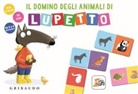 Orianne Lallemand, Éléonore Thuillier - Il domino degli animali di Lupetto. Amico Lupo