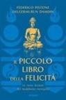Damdin Delgermurun, Federico Pistone - Il piccolo libro della felicità. Le nove lezioni del buddismo mongolo