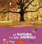 MACK - La natura e i suoi animali. Le 4 stagioni
