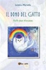 Loretta Martello - Il dono del gatto. Solo per amore