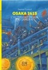 Stephen Turnbull, R. Hook - Osaka 1615. L'ultima battaglia dei samurai