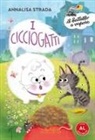 Annalisa Strada, Chiara Galletti - I Cicciogatti. Ediz. ad alta leggibilità