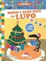 Orianne Lallemand, Éléonore Thuillier - Natale e altre feste con lupo. Amico Lupo