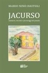 Mario Nino Dastoli - Jacurso. Memorie, racconti e personaggi del passato