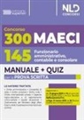 300 Ministero degli Affari Esteri e della Cooperazione Internazionale (MAECI). Manuale completo + Quiz per la prova scritta per 145 funzionario amministrativo, contabile e consolare