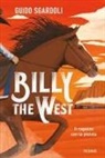 Guido Sgardoli - Billy the West. Il ragazzo con la pistola
