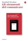 Marshall Mcluhan - Gli strumenti del comunicare