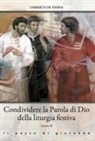 Umberto De Vanna - Condividere la Parola di Dio della liturgia festiva. Anno B