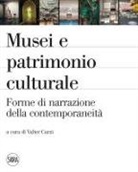 Valter Curzi - Musei e patrimonio culturale. Forme di narrazione della contemporaneità