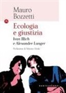 Mauro Bozzetti - Ecologia e giustizia. Ivan Illich e Alexander Langer