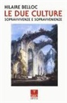 Hilaire Belloc - Le due culture. Sopravvivenze e sopravvenienze