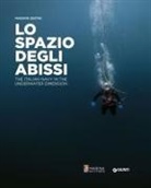 Massimo Sestini, Marina Militare - Lo spazio degli abissi. The Italian Navy in the underwater dimension
