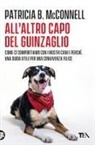 Patricia B. McConnell - All'altro capo del guinzaglio. Come ci comportiamo con i nastri cani e perché. Una guida utile per una convivenza felice