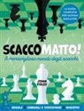 John F. Foley - Scacco matto! Il meraviglioso mondo degli scacchi