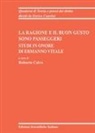 Roberto Calvo - La ragione e il buon gusto sono passeggeri, Studi in onore di Ermanno Vitale