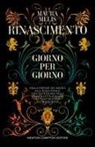 Maura Melis - Rinascimento giorno per giorno. Dalla Firenze dei Medici alla Roma papale: vita quotidiana nelle grandi città italiane del Quattrocento e Cinquecento