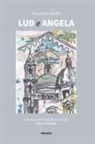 Riccardo Giorgi - Lud ed Angela. Le indagini dell'ingegnere-detective Vito Cianciotta