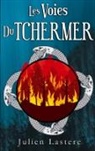 Julien Lastere - Les Voies du Tchermer