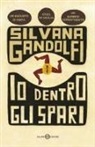 Silvana Gandolfi - Io dentro gli spari