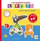 Orianne Lallemand, Éléonore Thuillier - La giornata di Lupetto. Il mio quaderno di adesivi. Amico lupo